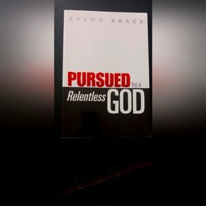 Pursued by a Relentless God by Shawn Brace - White/Black/Red Cover